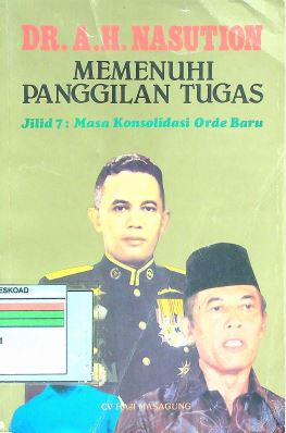 Memenuhi Panggilan Tugas Jilid 7: Masa Konsolidasi Orde Baru